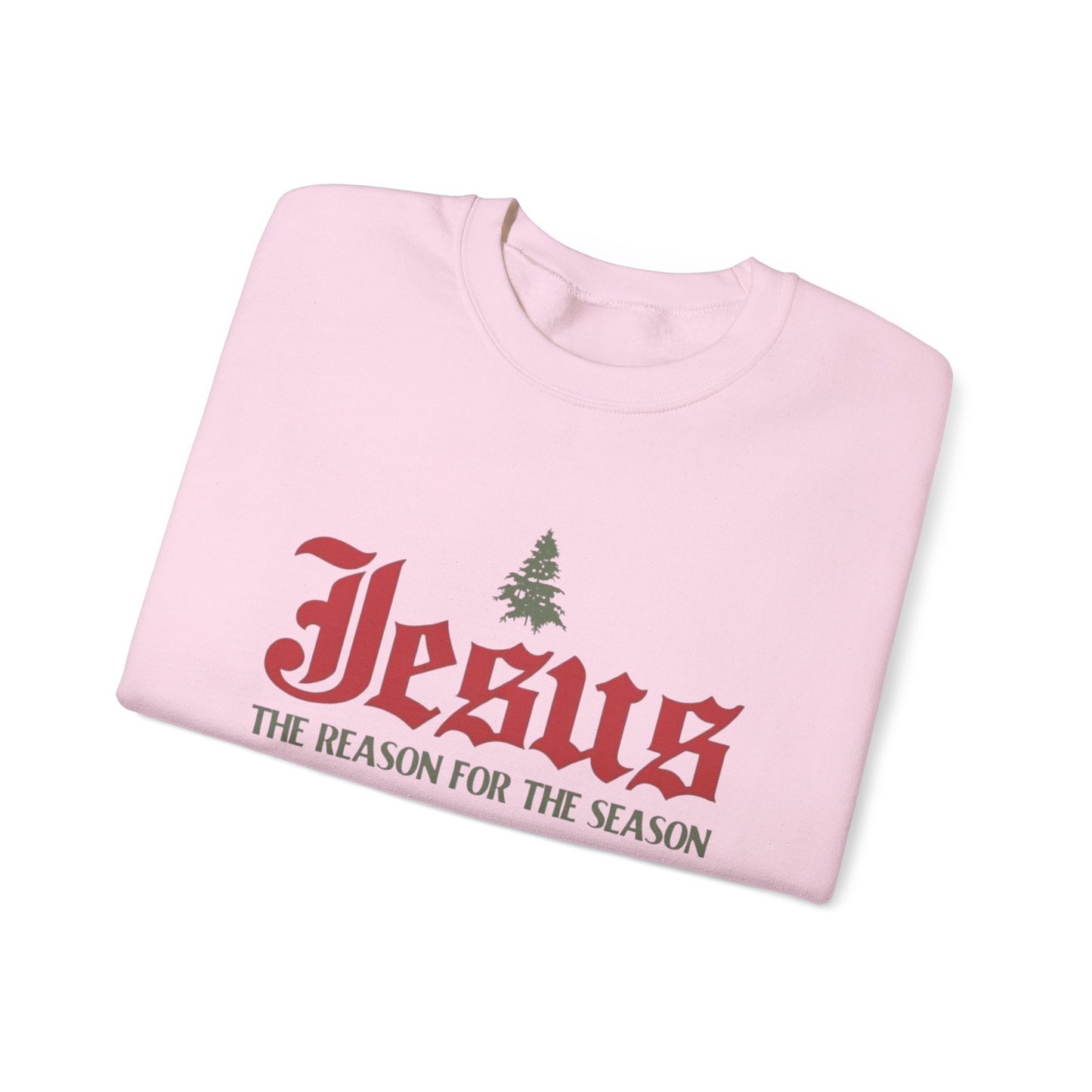 The Reason for the Season Sweatshirt