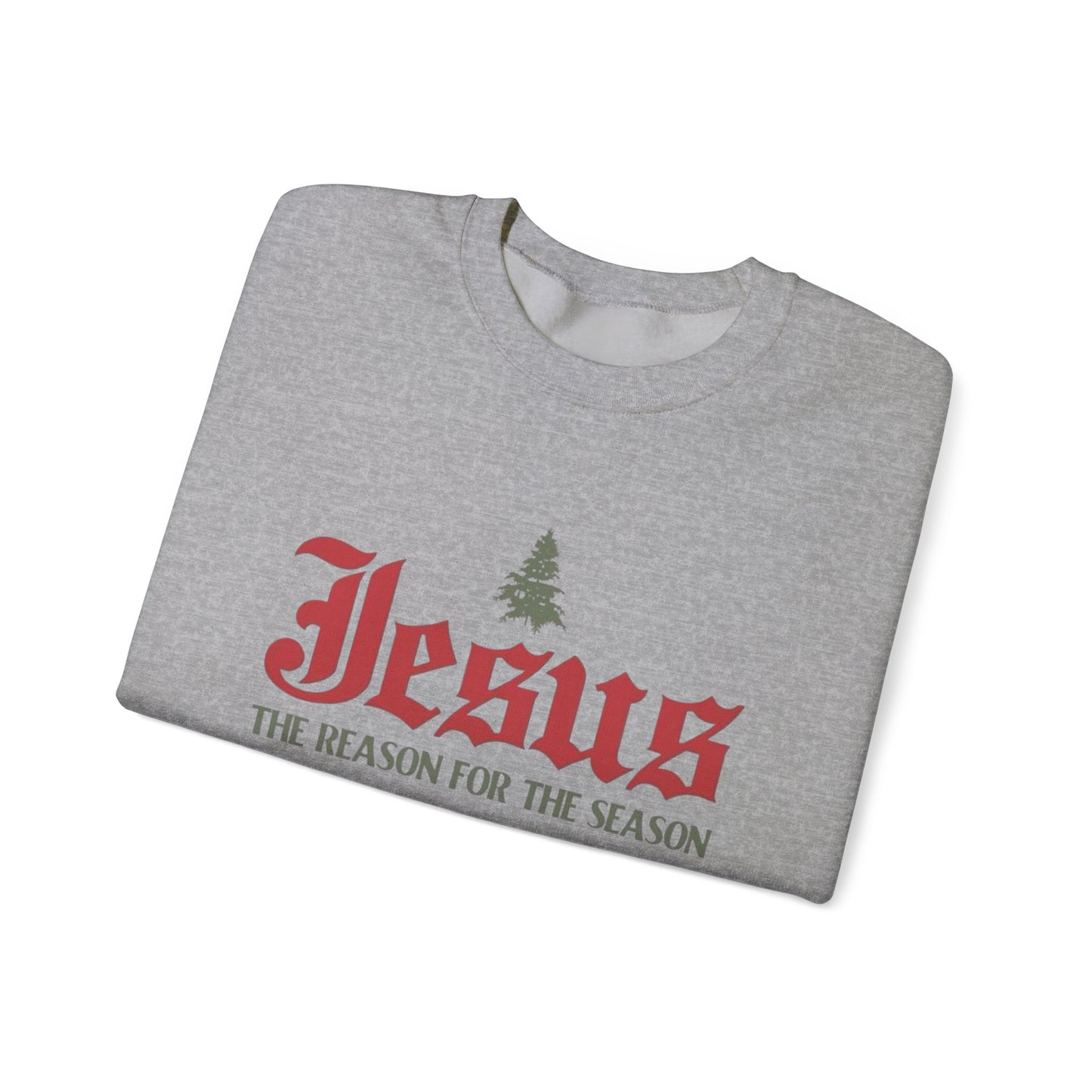 The Reason for the Season Sweatshirt