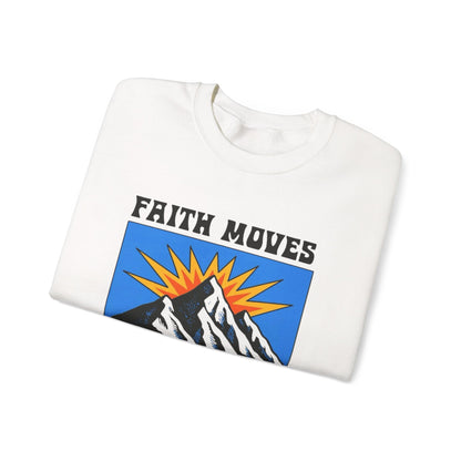 Faith Moves Mountains Sweatshirt