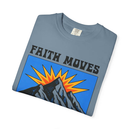 Faith Moves Mountains T-Shirt